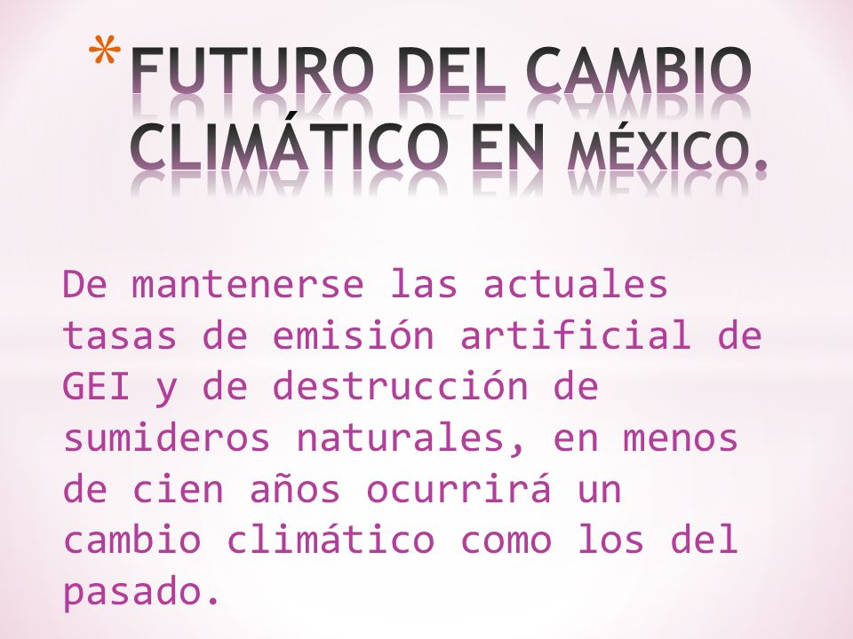 FUTURO DEL CAMBIO CLIMÁTICO EN MÉXICO.