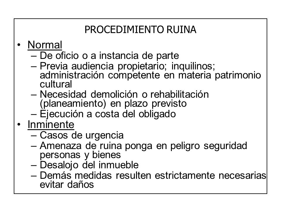 Normal Inminente PROCEDIMIENTO RUINA De oficio o a instancia de parte