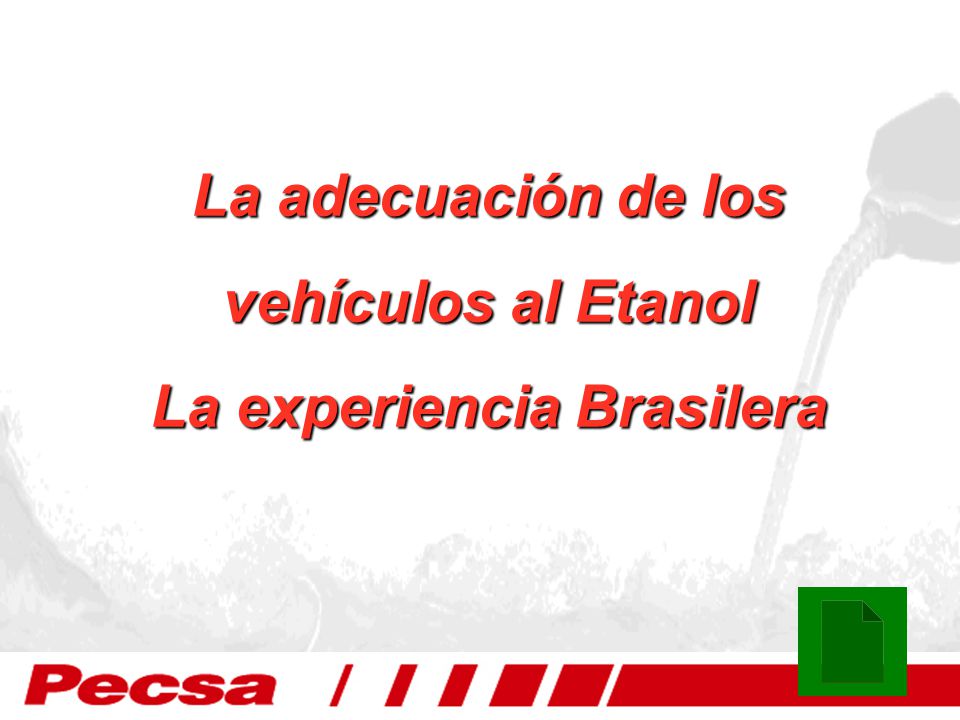 La adecuación de los vehículos al Etanol La experiencia Brasilera