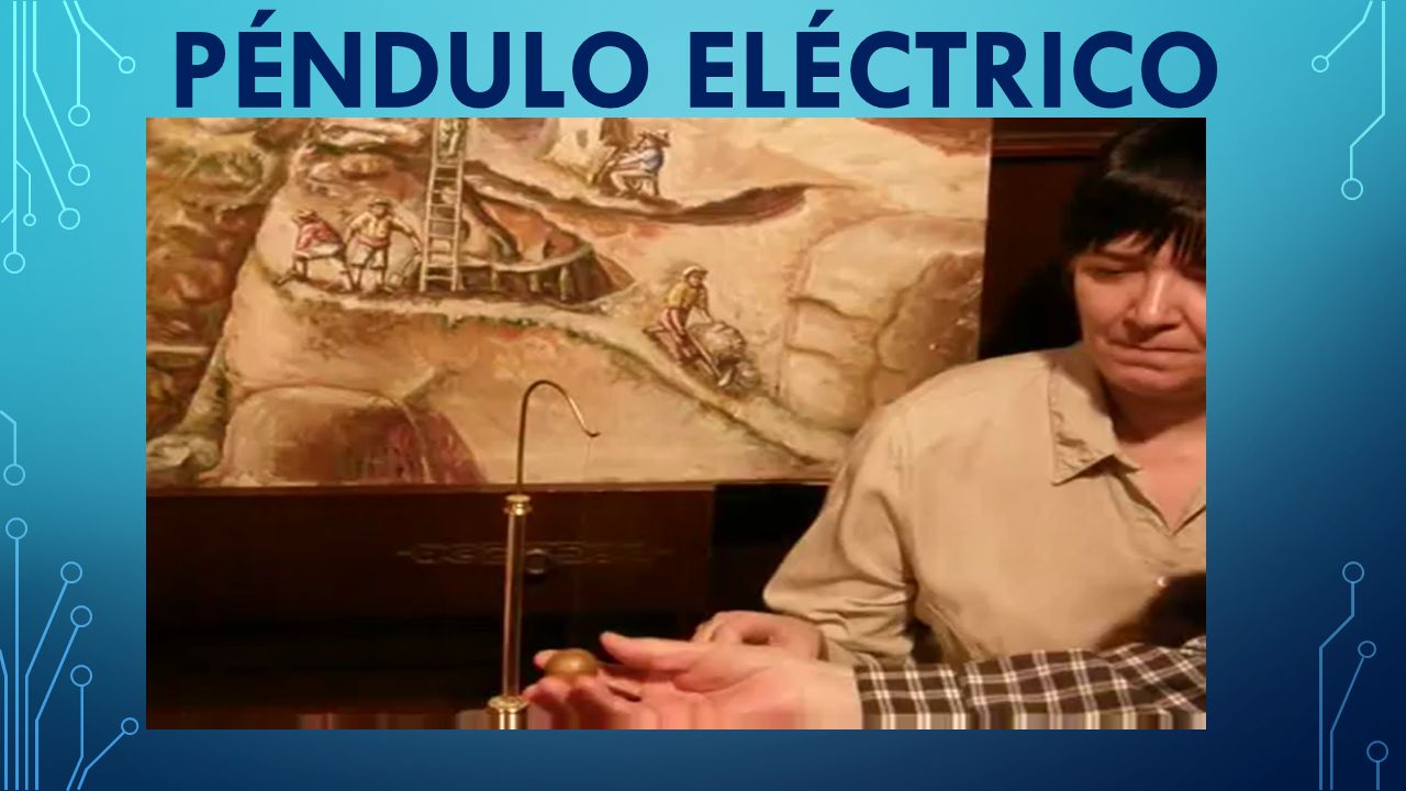 PÉNDULO ELÉCTRICO