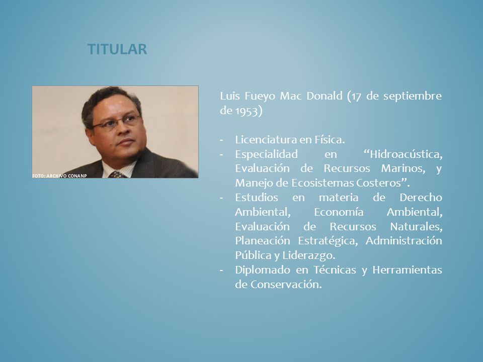 titular Luis Fueyo Mac Donald (17 de septiembre de 1953)