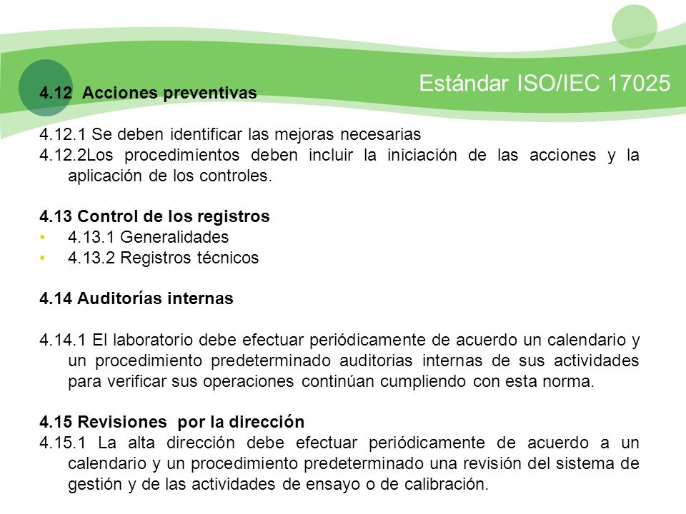 4.12 Acciones preventivas Se deben identificar las mejoras necesarias.
