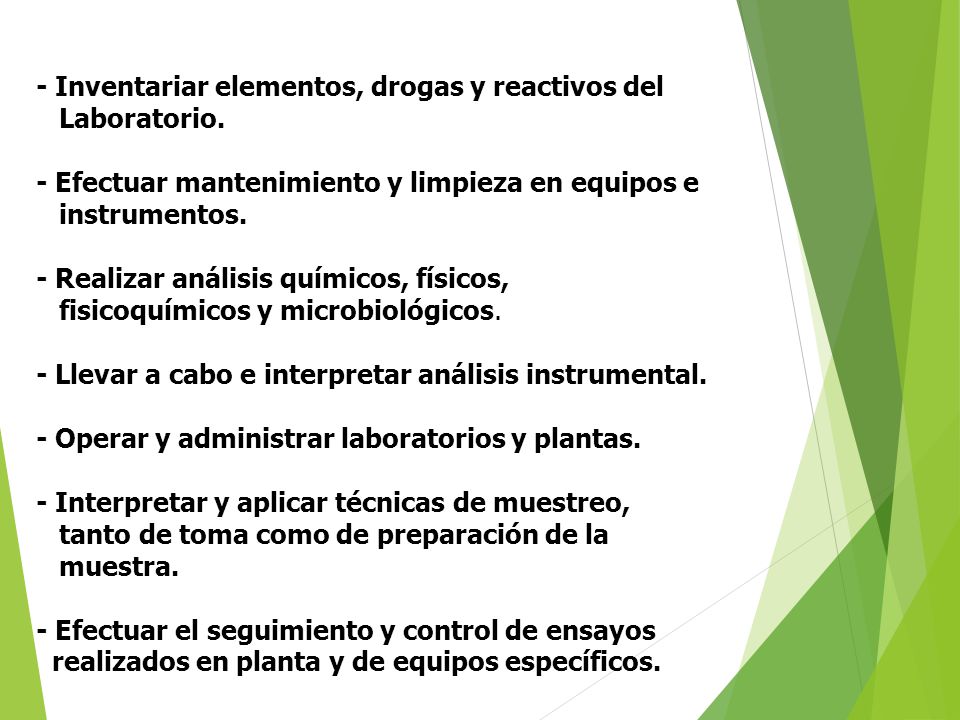 - Inventariar elementos, drogas y reactivos del Laboratorio