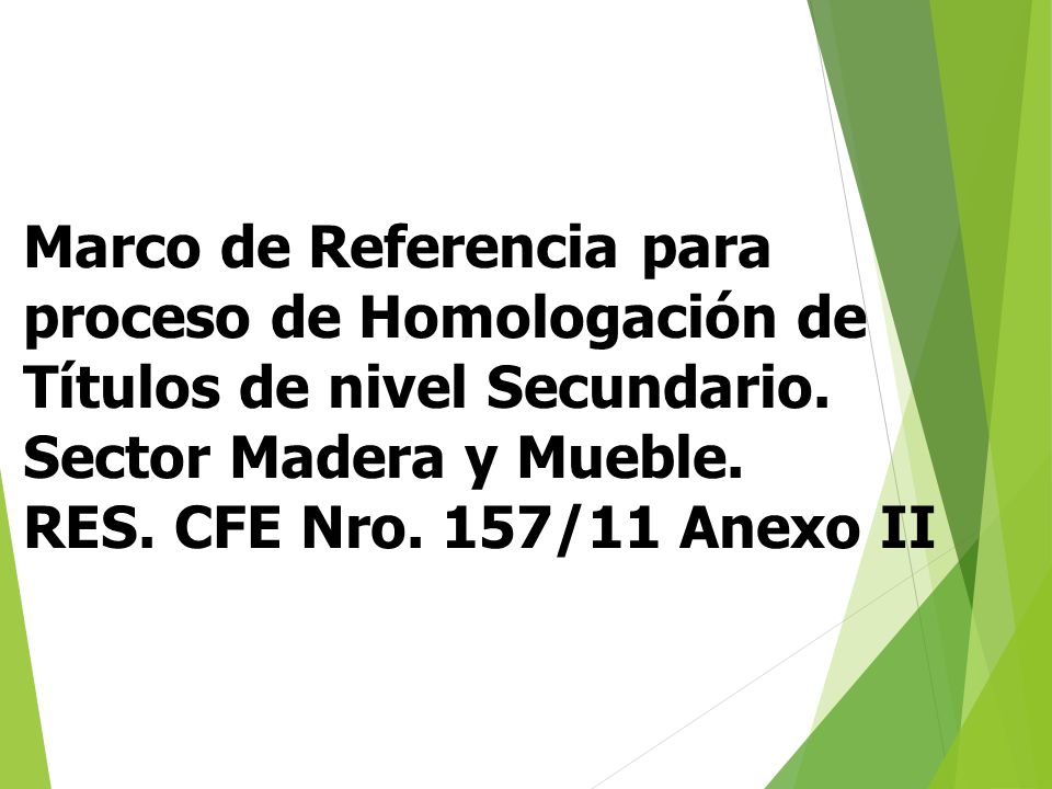 Marco de Referencia para proceso de Homologación de Títulos de nivel Secundario.