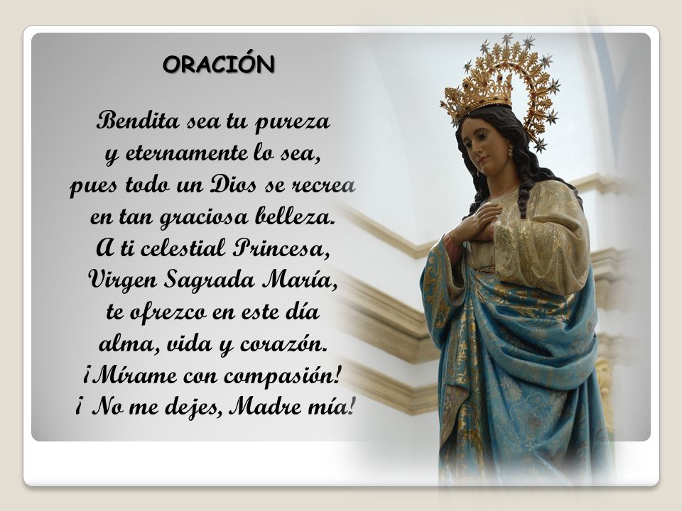 pues todo un Dios se recrea en tan graciosa belleza.