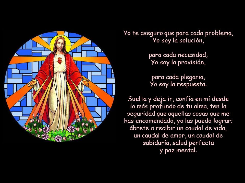 Yo te aseguro que para cada problema, Yo soy la solución,