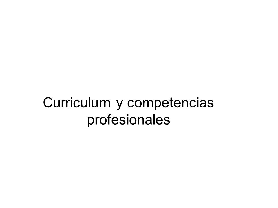 Curriculum y competencias profesionales