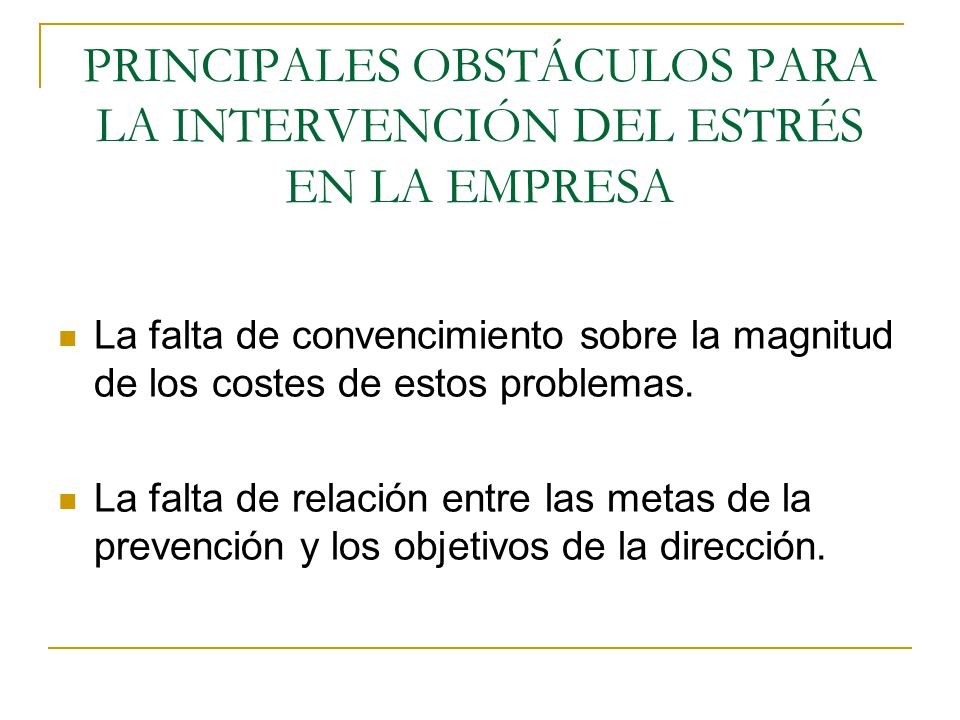 PRINCIPALES OBSTÁCULOS PARA LA INTERVENCIÓN DEL ESTRÉS EN LA EMPRESA