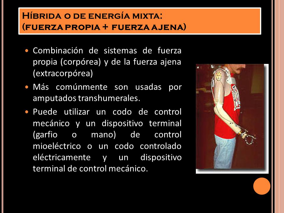 Híbrida o de energía mixta: (fuerza propia + fuerza ajena)