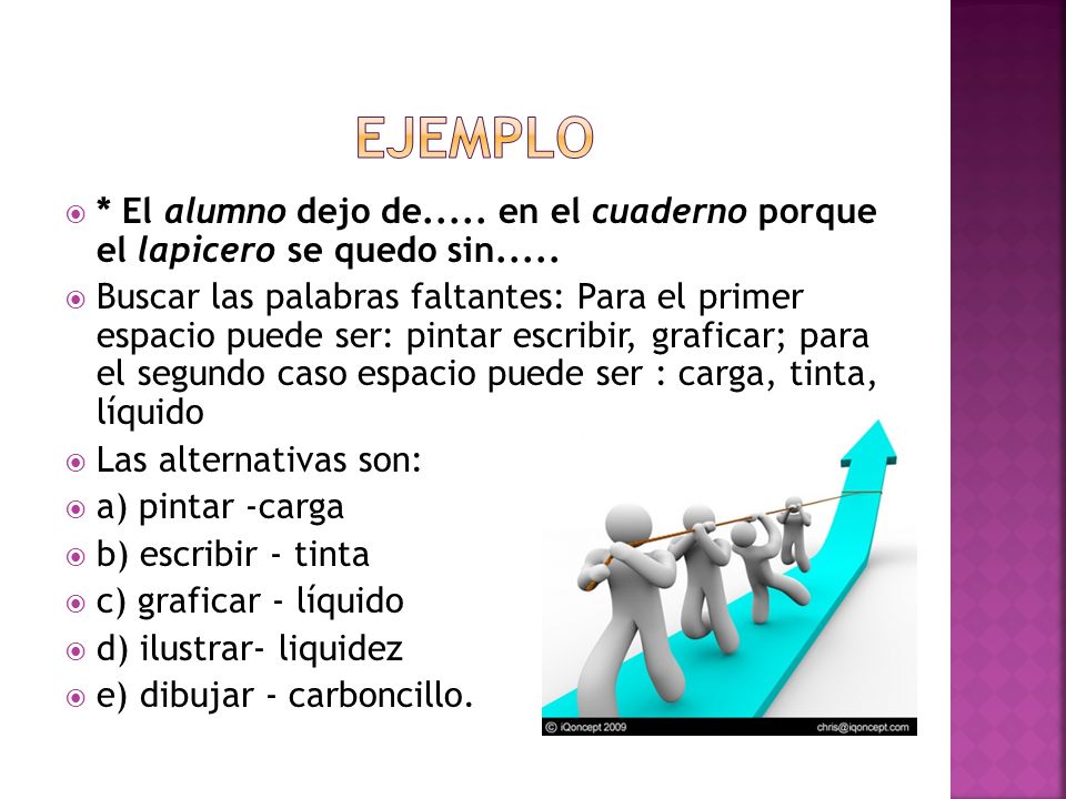 EJEMPLO * El alumno dejo de..... en el cuaderno porque el lapicero se quedo sin.....