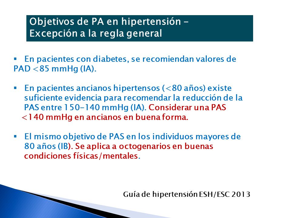 Objetivos de PA en hipertensión - Excepción a la regla general