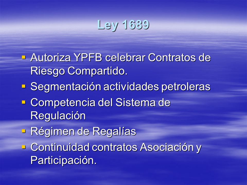 Ley 1689 Autoriza YPFB celebrar Contratos de Riesgo Compartido.