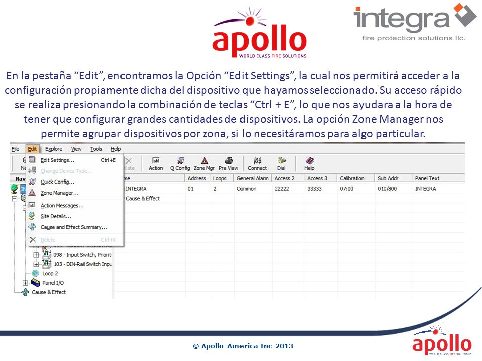 En la pestaña Edit , encontramos la Opción Edit Settings , la cual nos permitirá acceder a la configuración propiamente dicha del dispositivo que hayamos seleccionado.