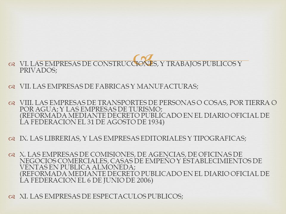 VI. LAS EMPRESAS DE CONSTRUCCIONES, Y TRABAJOS PUBLICOS Y PRIVADOS;