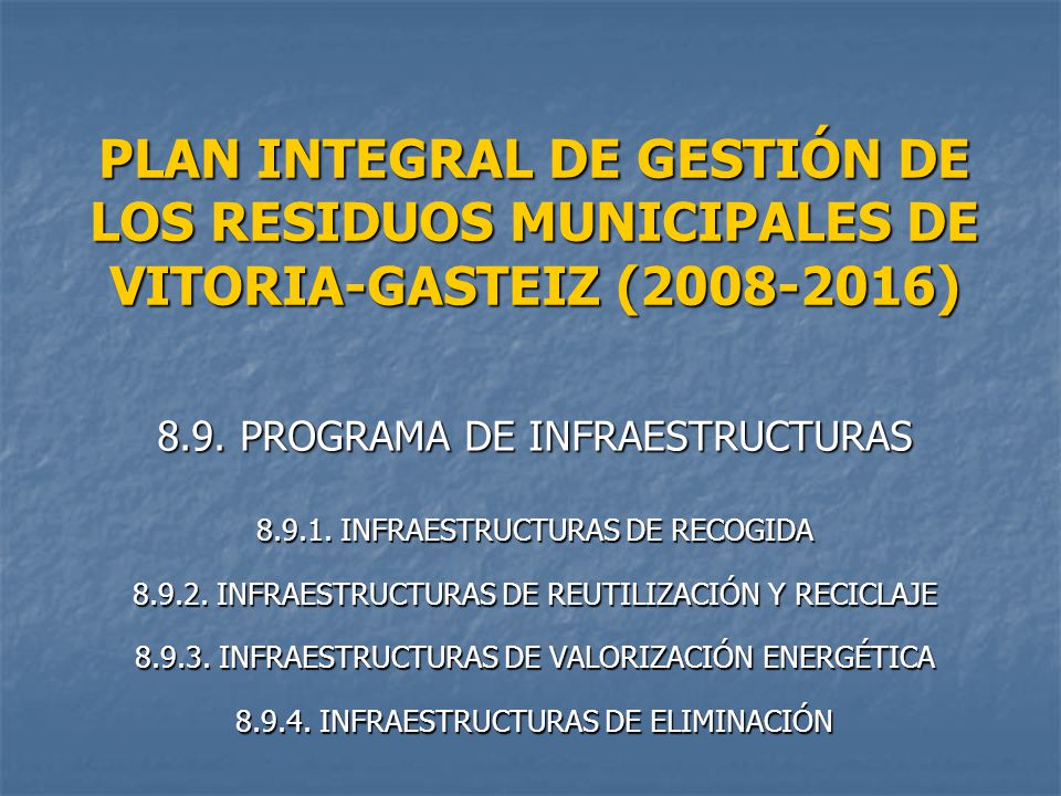 PLAN INTEGRAL DE GESTIÓN DE LOS RESIDUOS MUNICIPALES DE VITORIA-GASTEIZ ( )