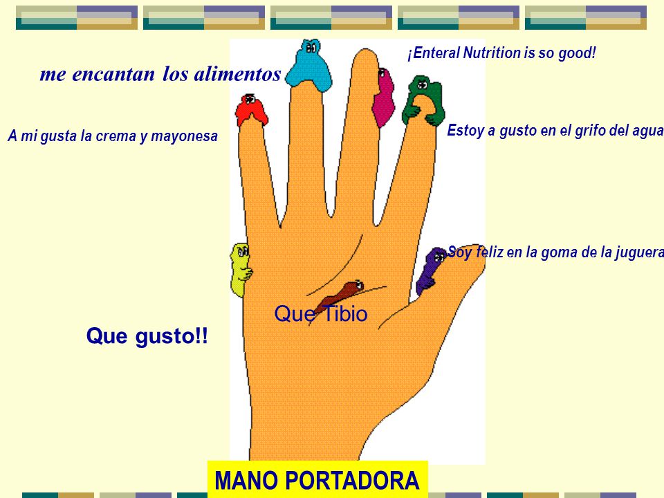 MANO PORTADORA me encantan los alimentos Que Tibio Que Tibio