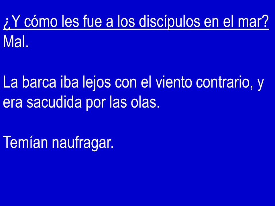 ¿Y cómo les fue a los discípulos en el mar