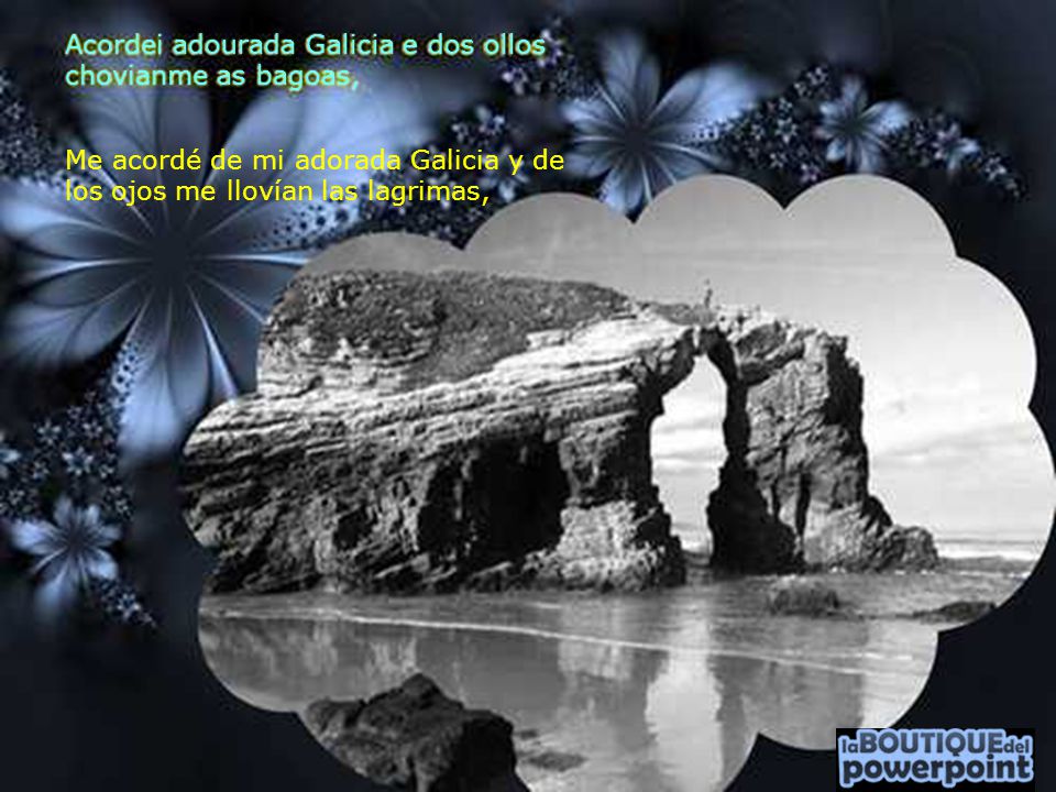 Acordei adourada Galicia e dos ollos chovianme as bagoas,
