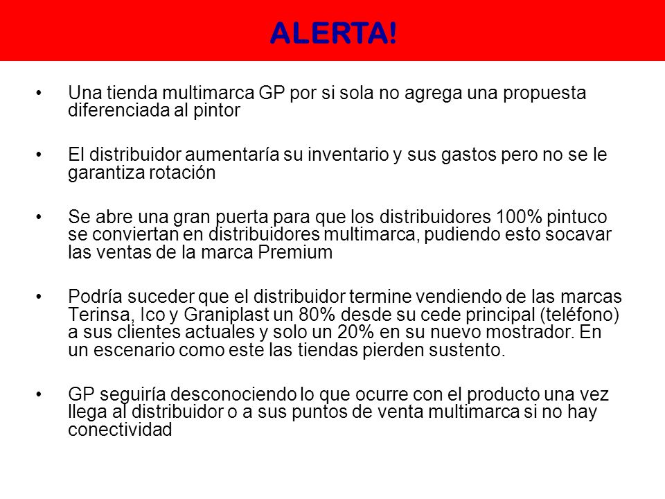 ALERTA! Una tienda multimarca GP por si sola no agrega una propuesta diferenciada al pintor.