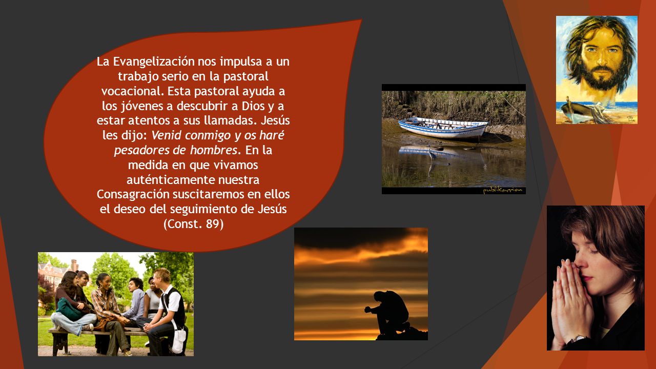La Evangelización nos impulsa a un trabajo serio en la pastoral vocacional.