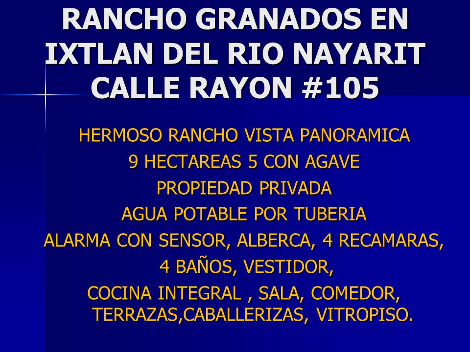RANCHO GRANADOS EN IXTLAN DEL RIO NAYARIT CALLE RAYON #105