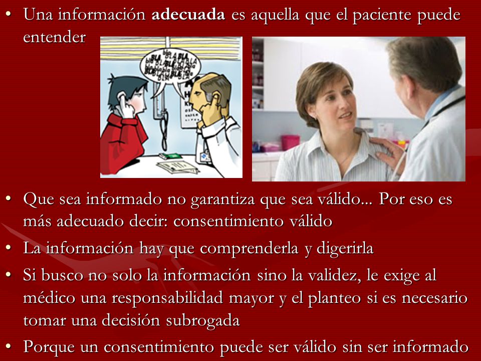 Una información adecuada es aquella que el paciente puede entender