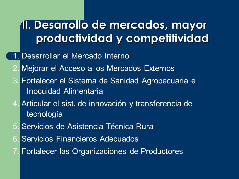 II. Desarrollo de mercados, mayor productividad y competitividad