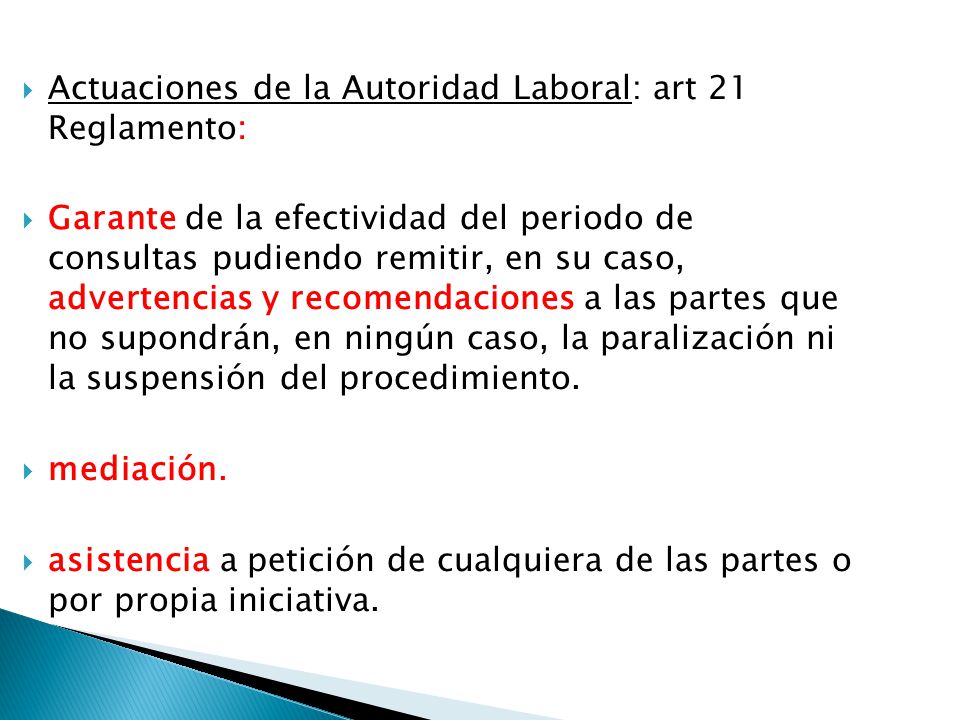 Actuaciones de la Autoridad Laboral: art 21 Reglamento:
