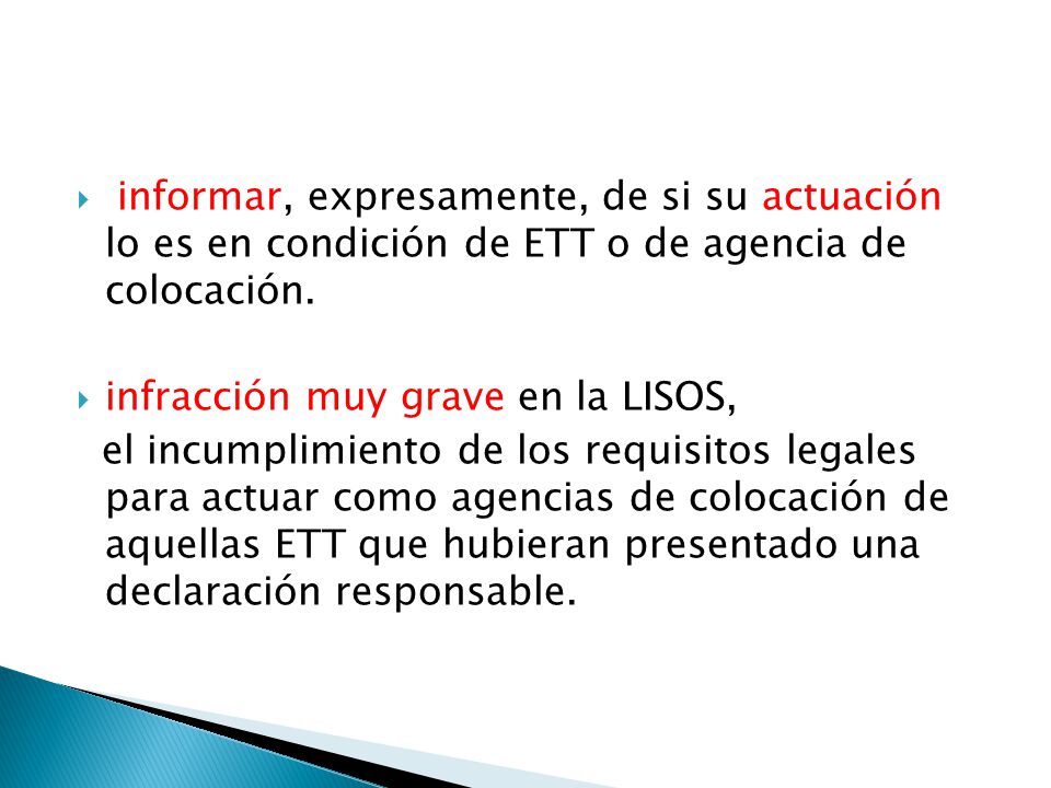 informar, expresamente, de si su actuación lo es en condición de ETT o de agencia de colocación.