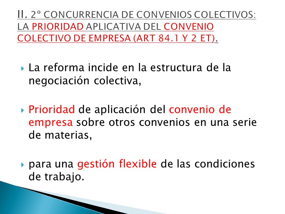 II. 2º CONCURRENCIA DE CONVENIOS COLECTIVOS: LA PRIORIDAD APLICATIVA DEL CONVENIO COLECTIVO DE EMPRESA (ART 84.1 Y 2 ET).