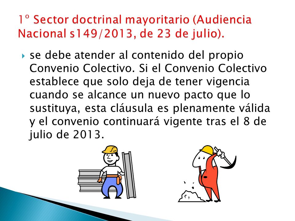 1º Sector doctrinal mayoritario (Audiencia Nacional s149/2013, de 23 de julio).
