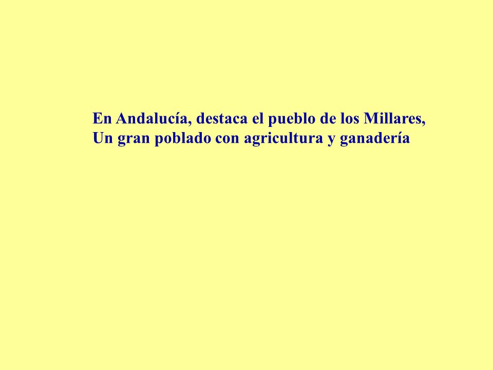 En Andalucía, destaca el pueblo de los Millares,