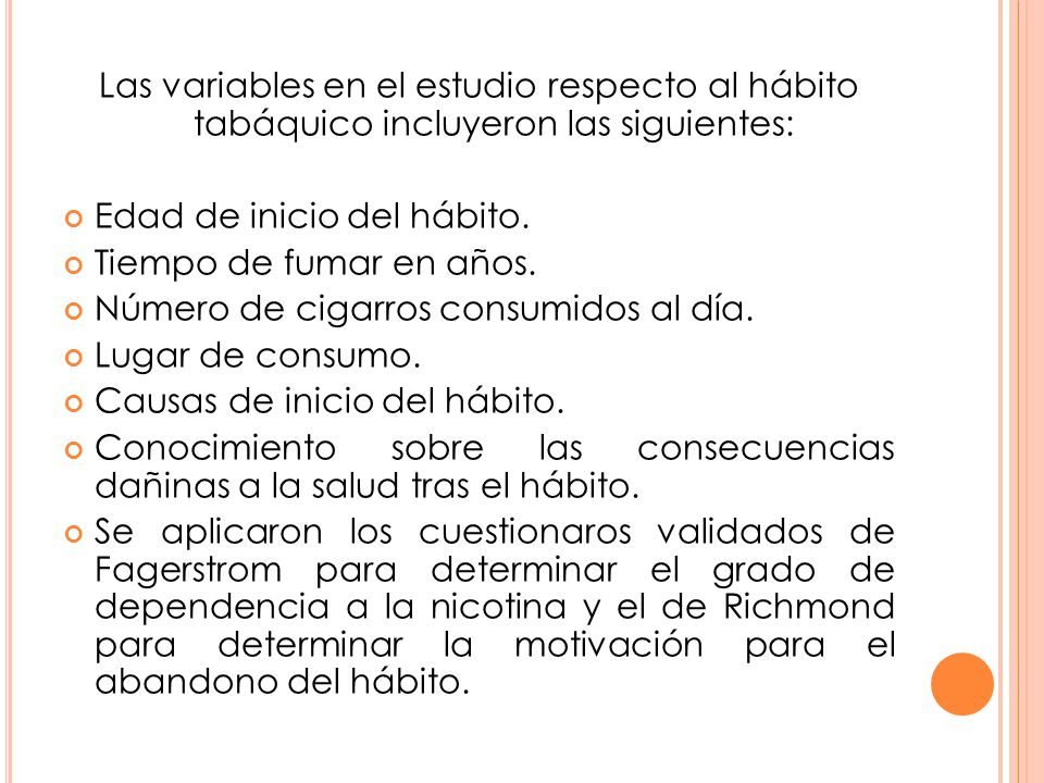 Las variables en el estudio respecto al hábito tabáquico incluyeron las siguientes: