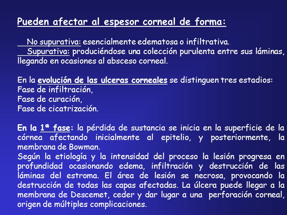 Pueden afectar al espesor corneal de forma: