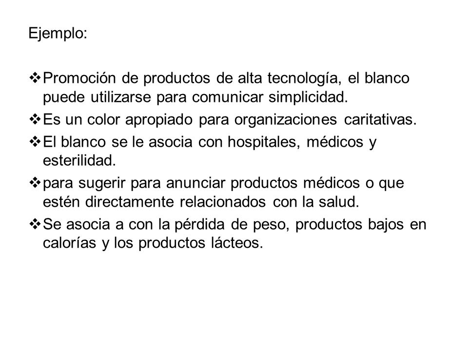Ejemplo: Promoción de productos de alta tecnología, el blanco puede utilizarse para comunicar simplicidad.