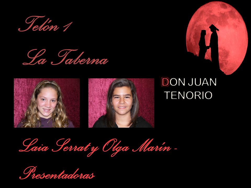 Telón 1 La Taberna Laia Serrat y Olga Marín - Presentadoras DON JUAN