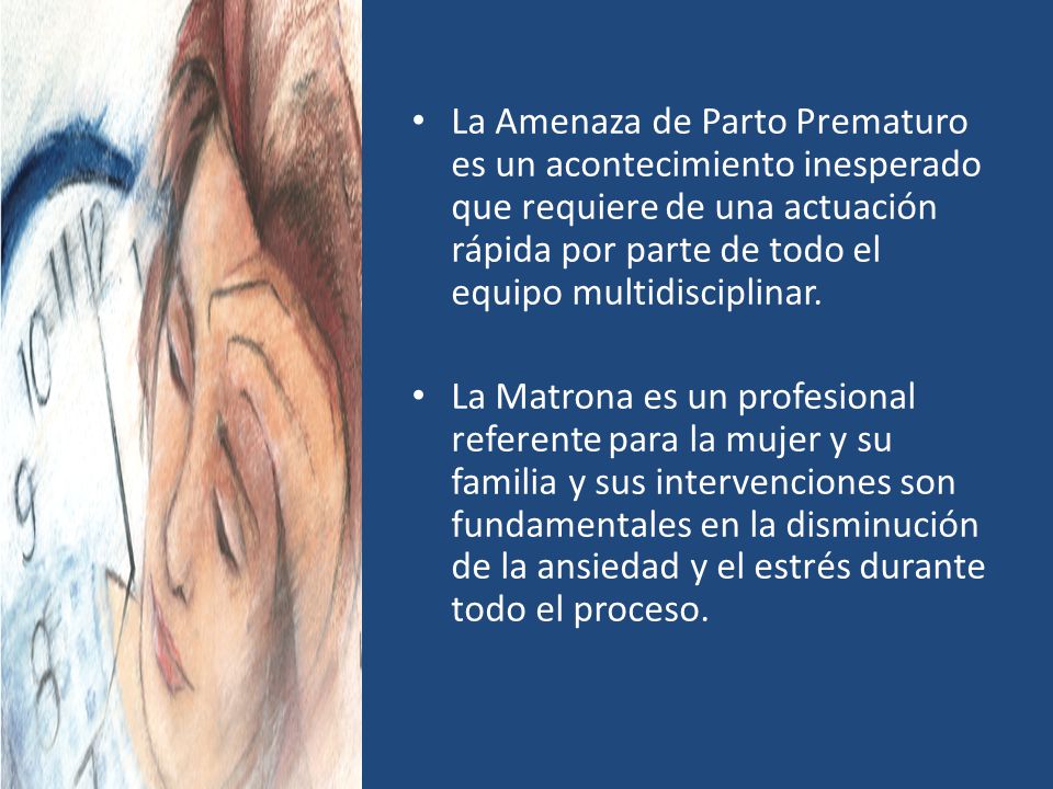 La Amenaza de Parto Prematuro es un acontecimiento inesperado que requiere de una actuación rápida por parte de todo el equipo multidisciplinar.