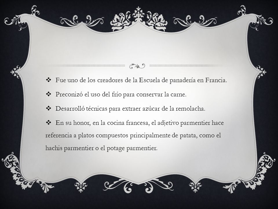 Fue uno de los creadores de la Escuela de panadería en Francia.