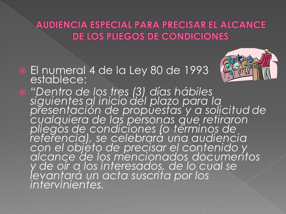 El numeral 4 de la Ley 80 de 1993 establece:
