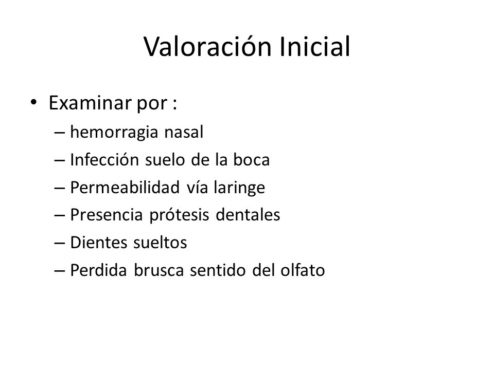 Valoración Inicial Examinar por : hemorragia nasal
