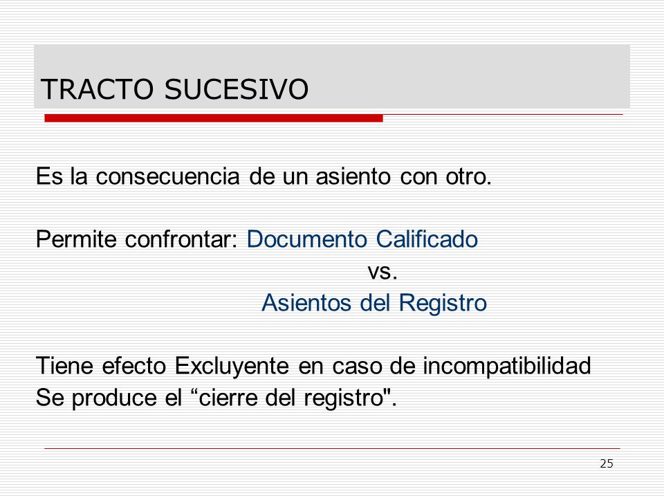 TRACTO SUCESIVO Es la consecuencia de un asiento con otro.