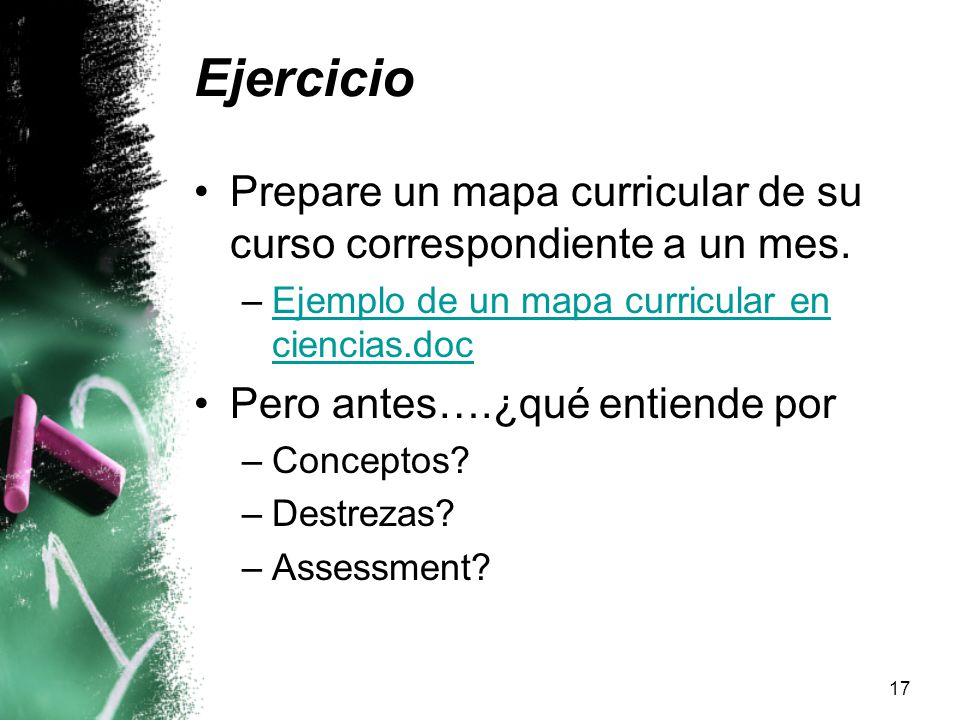 Ejercicio Prepare un mapa curricular de su curso correspondiente a un mes. Ejemplo de un mapa curricular en ciencias.doc.