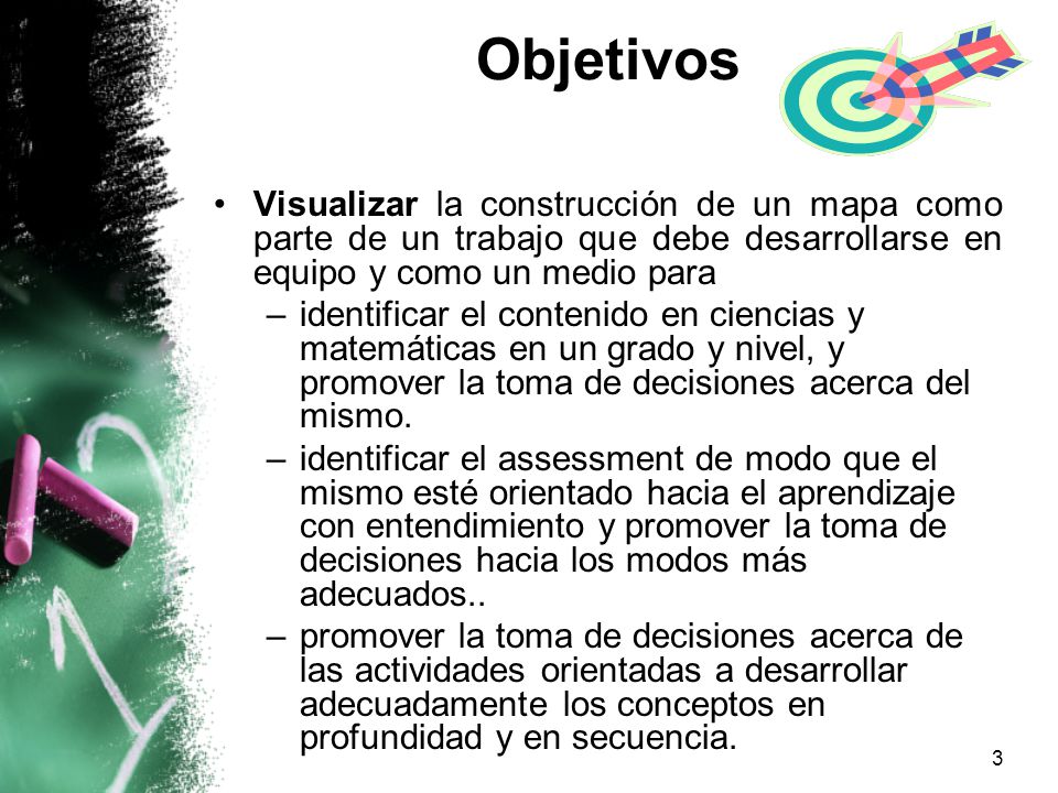 Objetivos Visualizar la construcción de un mapa como parte de un trabajo que debe desarrollarse en equipo y como un medio para.