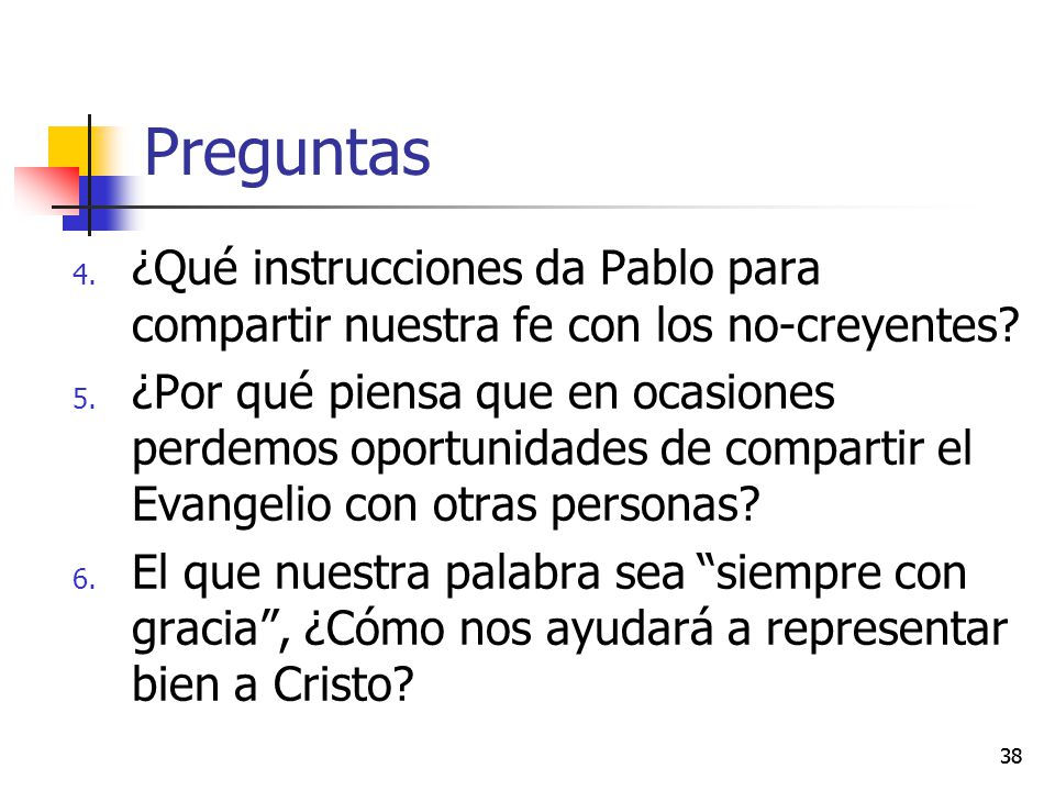 Preguntas ¿Qué instrucciones da Pablo para compartir nuestra fe con los no-creyentes