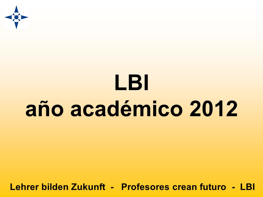 Lehrer bilden Zukunft - Profesores crean futuro - LBI