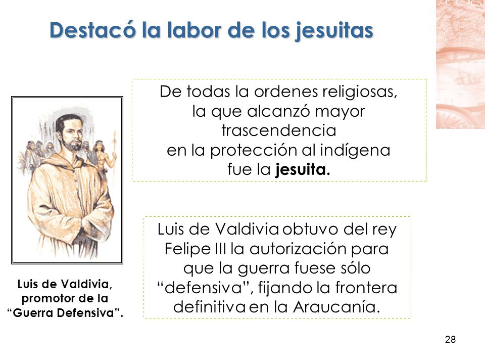 Luis de Valdivia, promotor de la Guerra Defensiva .