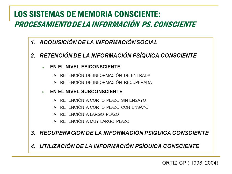 LOS SISTEMAS DE MEMORIA CONSCIENTE: PROCESAMIENTO DE LA INFORMACIÓN PS