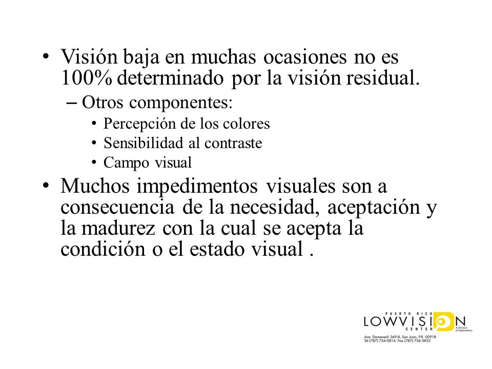 Visión baja en muchas ocasiones no es 100% determinado por la visión residual.