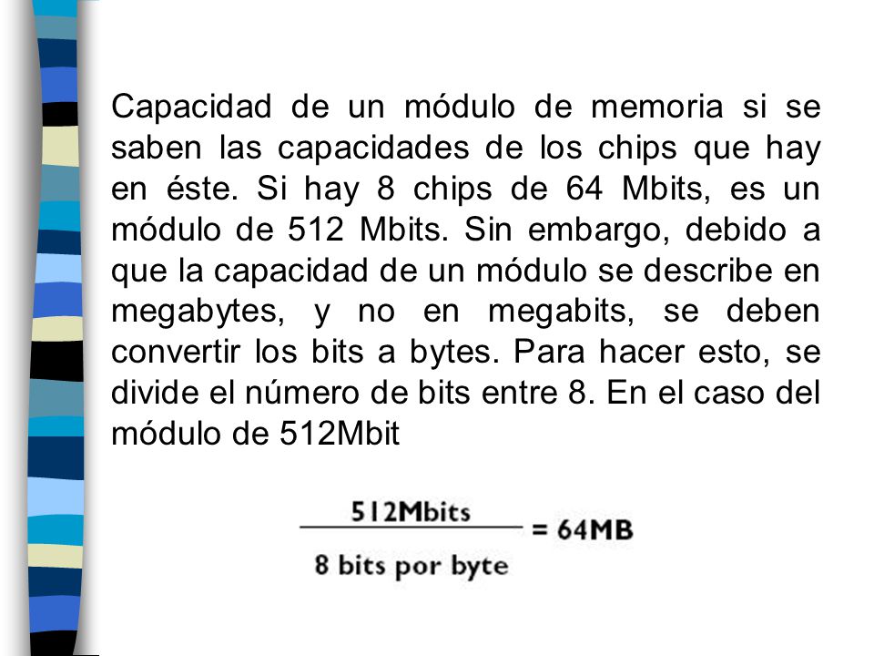 Capacidad de un módulo de memoria si se saben las capacidades de los chips que hay en éste.