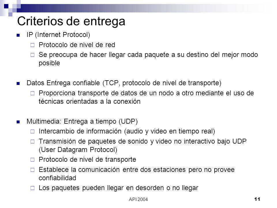 Criterios de entrega IP (Internet Protocol) Protocolo de nivel de red